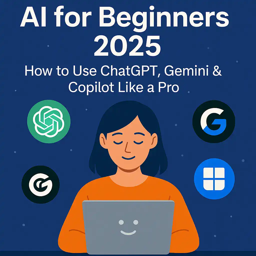 AI for Beginners 2025 guide with ChatGPT, Gemini and Copilot icons