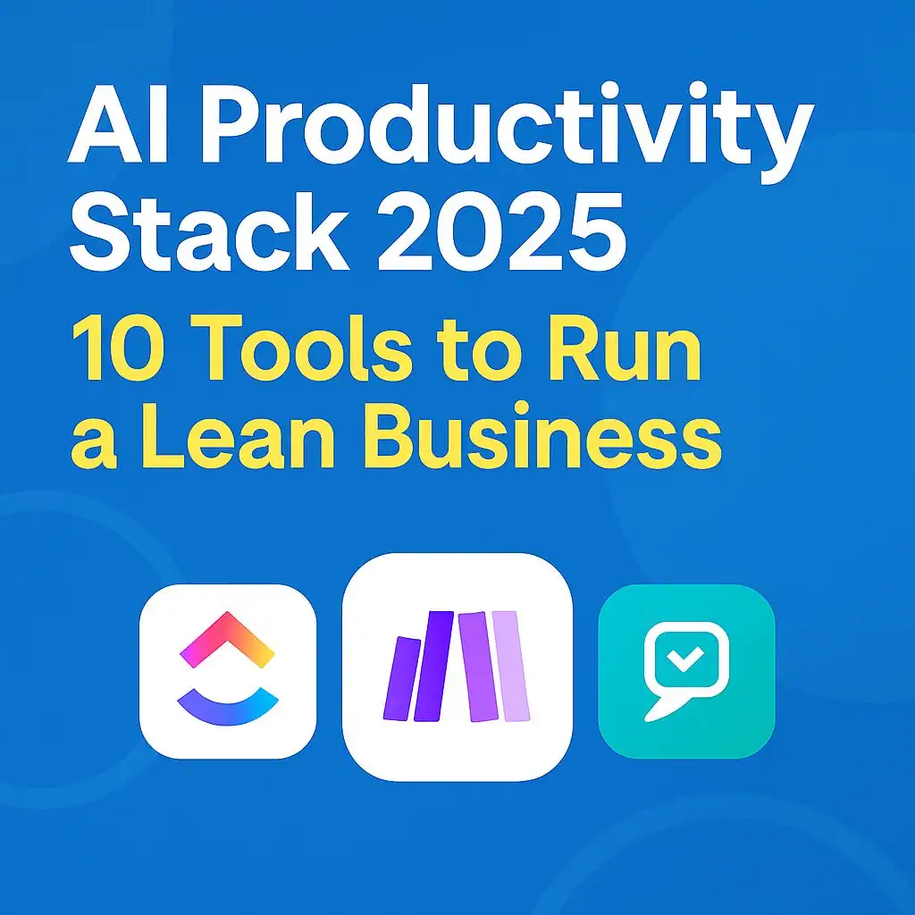 Banner for AI Productivity Stack 2025 – 10 Tools to Run a Lean Business