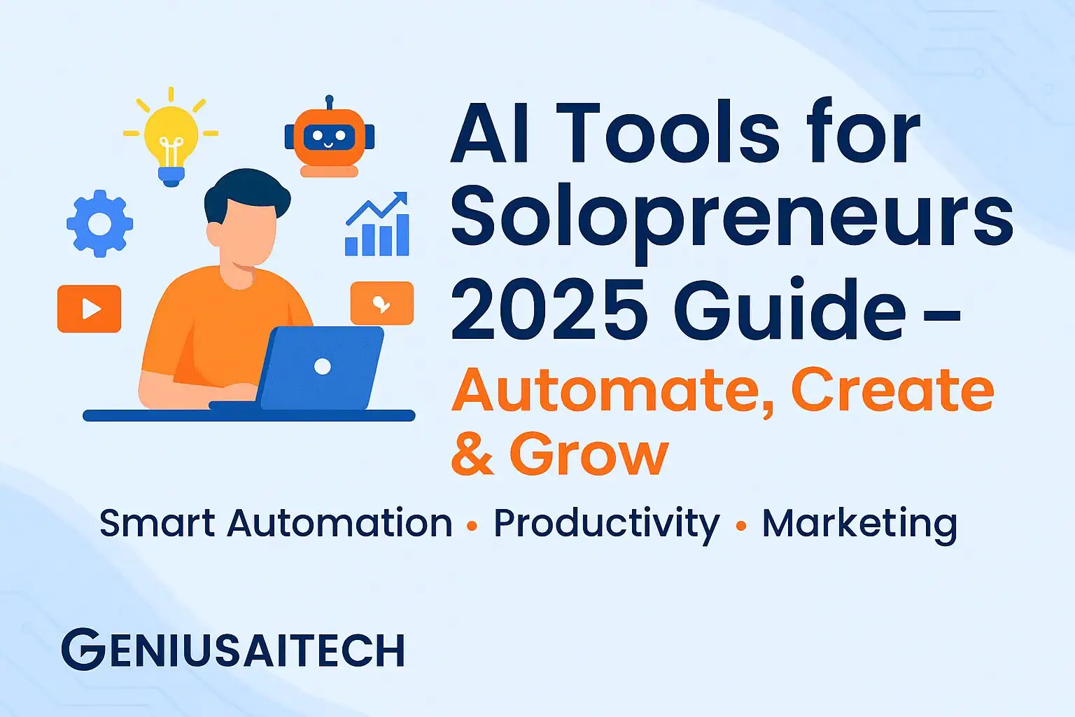 AI Tools for Solopreneurs 2025 Guide banner with automation, marketing and productivity icons
